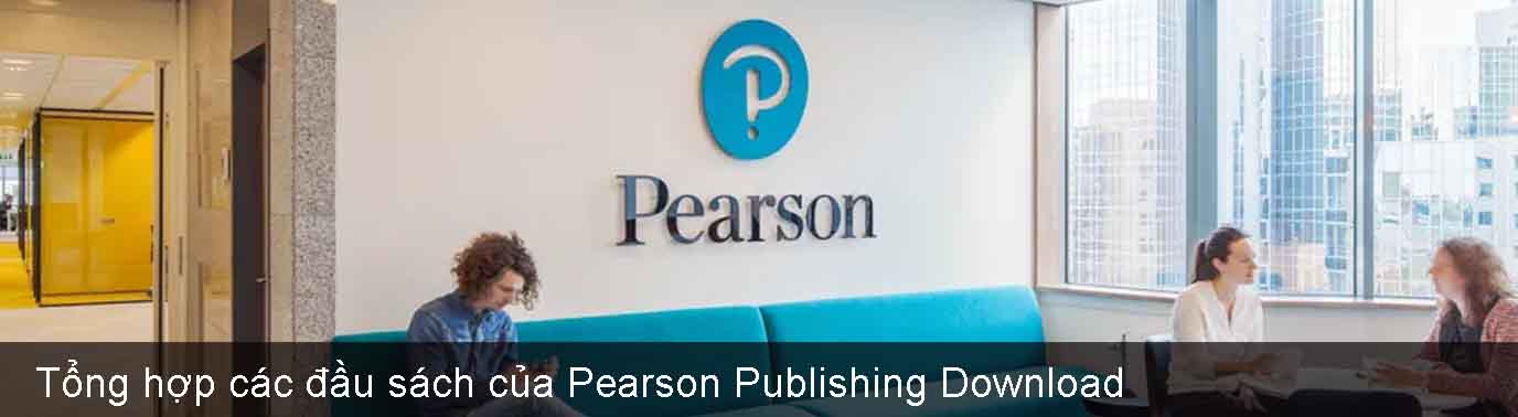 Tổng hợp các đầu sách của Pearson Publishing Download