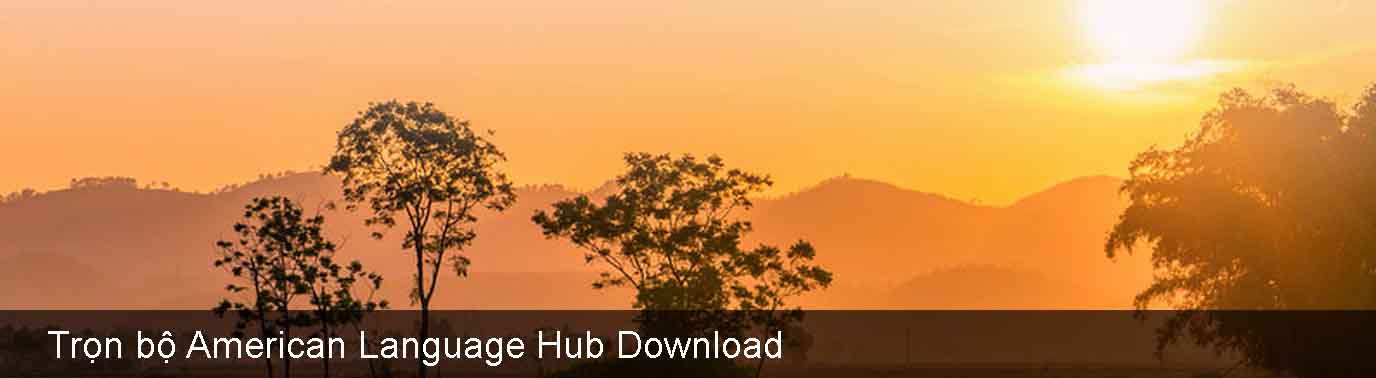 Trọn bộ American Language Hub Download